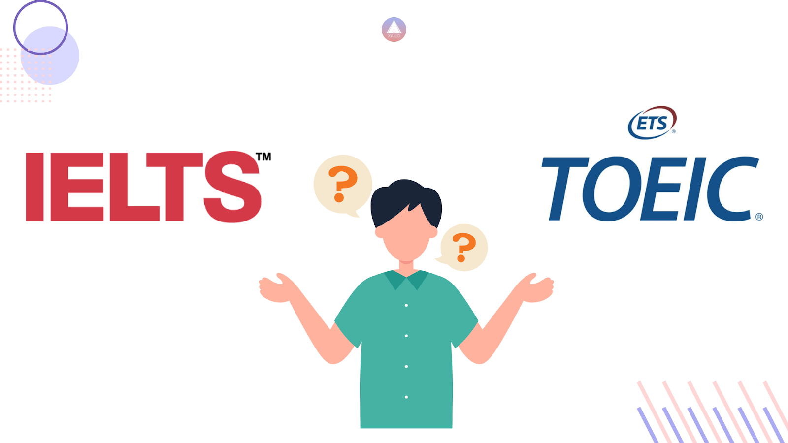IELTS và TOEIC khác nhau như thế nào? Nên học IELTS hay TOEIC?