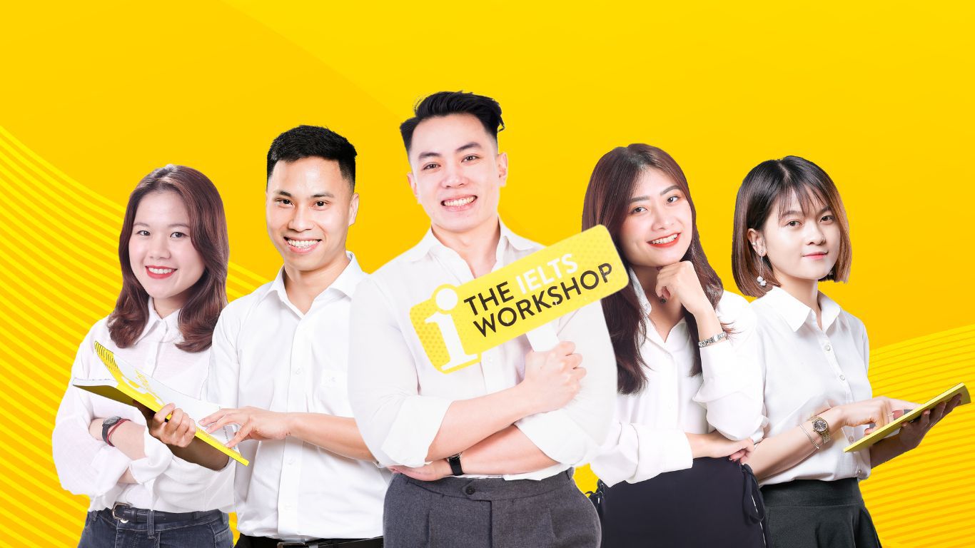 Đội ngũ giảng viên xịn tại The IELTS Workshop